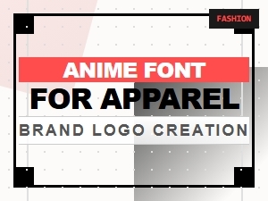 Crafting Anime Fonts for Brand Merchandise Logos