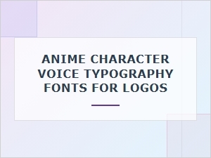 Anime Character Typography for Logo Fonts