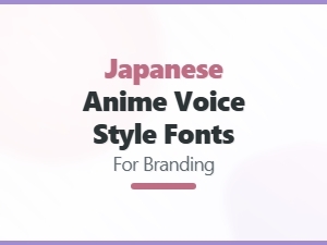 Voice Fonts Inspired by Anime Characters