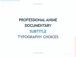 Crafting Subtitles for Professional Anime Documentaries